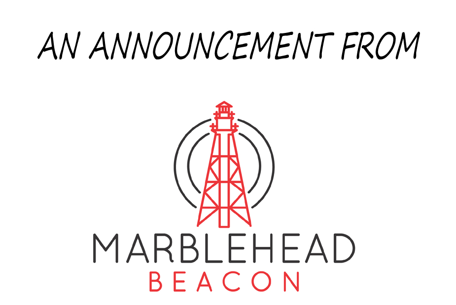 An Announcement From Marblehead Beacon Marblehead Beacon
